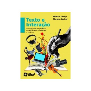 Livro - Texto e Interacao - Uma Proposta de Producao Textual a Partir de Generos E - Magalhaes/cereja