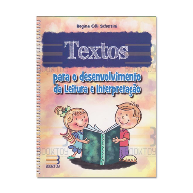 Livro - Textos para o Desenvolvimento da Leitura e Interpretação - Schettini