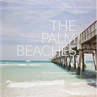 Livro - The Palm Beaches Uma Viagem Visual Pela Florida - Media