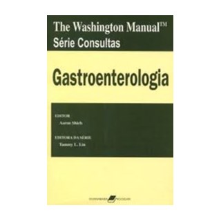 Livro - The Washington Manual Serie Consultas - Gastroenterologia - Shiels