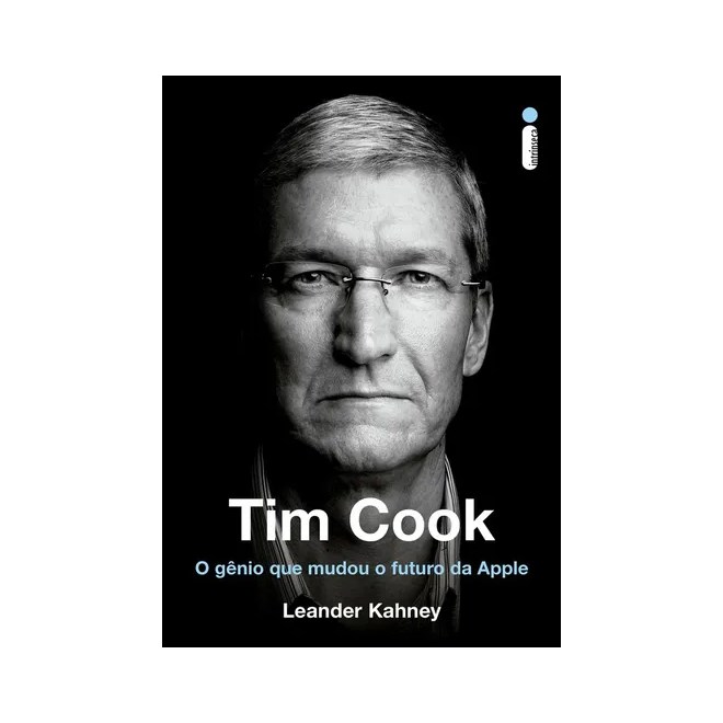 Livro - Tim Cook - O Gênio Que Mudou o Futuro da Apple - Kahney