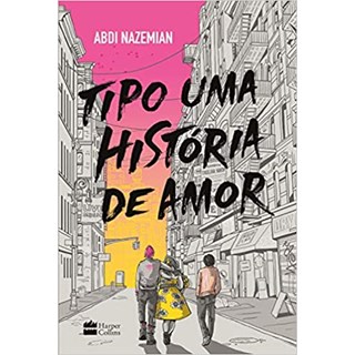 Livro - Tipo Uma História de Amor - Abdi Nazemian