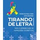 Livro - Tirando de Letra: para o Aprendizado de Expressoes Idiomaticas - Viana/nogueira