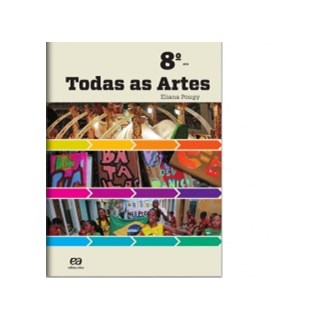 Livro - Todas as Artes - 8 Ano - Col. Todas as Artes - Pougy
