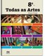 Livro - Todas as Artes - 8 Ano - Col. Todas as Artes - Pougy