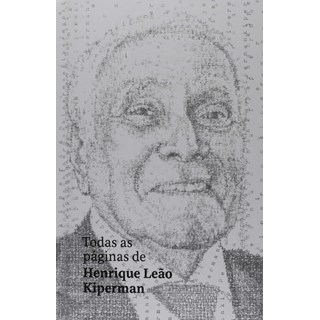 Livro - TODAS AS PAGINAS DE HENRIQUE LEAO KIPERMAN - ESBER
