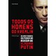 Livro - Todos os Homens do Kremlin - os Bastidores do Poder Na Russia de Vladimir P - Zygar