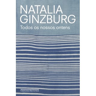 Livro - Todos os Nossos Ontens - Ginzburg