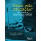 Livro - Todos Pela Educacao  Uma Decada de Ofensiva do Capital sobre as Escolas Pub - Vieira/lamosa