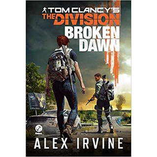 Livro - Tom Clancys The Division: Broken Dawn - Irvine