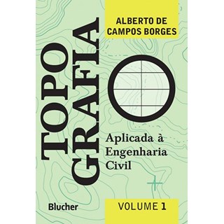 Livro - Topografia Aplicada a Engenharia Civil - vol 1 - Borges