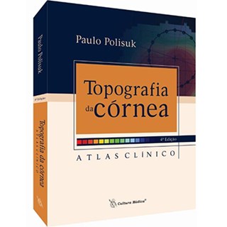Livro - Topografia da Córnea - Atlas Clínico - Polisuk