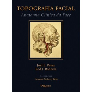 Livro - Topografia Facial - Anatomia Clínica da Face - Pessa
