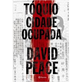 Livro - Tóquio: Cidade Ocupada - Peace - Planeta