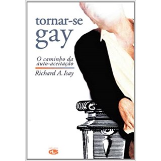 Livro - Tornar-se Gay: o Caminho da Auto-aceitacao - Isay