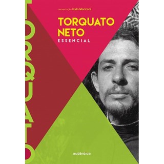 Livro - Torquato Neto - Essencial - Moriconi