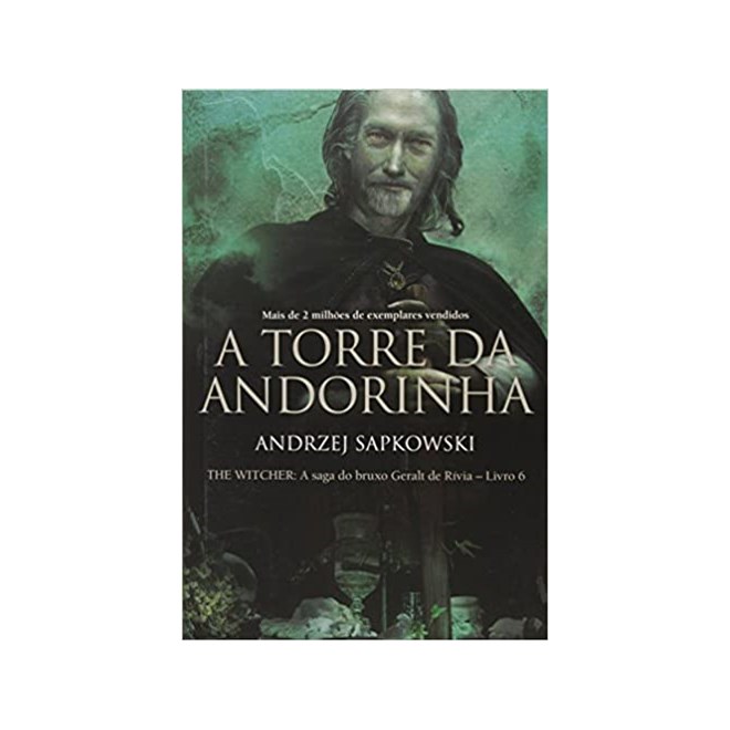 Livro - Torre da Andorinha, A: The Witcher - a Saga do Bruxo Geralt de Rivia - Vol. - Sapkowski