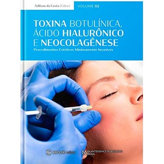 Livro - Toxina Botulinica, Acido Hialuronico e Neocolagenese: Procedimentos Estetic - Costa