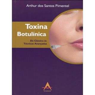 Livro Toxina Botulínica da Clássica às Técnicas Avançadas  - Pimentel - Andreoli