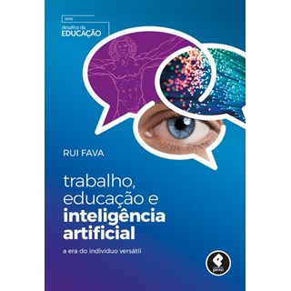 Livro - Trabalho, Educacao e Inteligencia Artificial - Fava