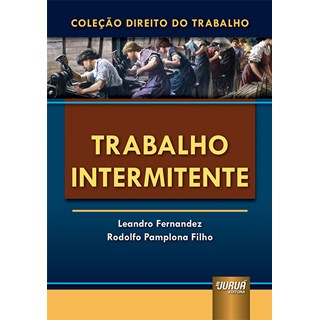 Livro Trabalho Intermitente - Fernandez - Juruá