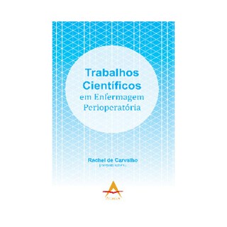 Livro - TRABALHOS CIENTIFICOS EM ENFERMAGEM PERIOPERATORIA - CARVALHO (ORG.)