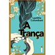 Livro - Tranca, a - Nova Edicao - Laetitia Colombani