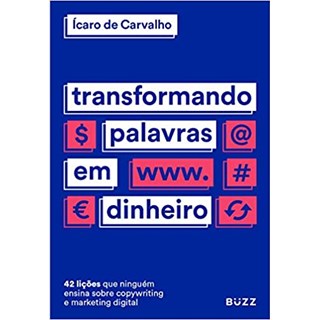 Livro - Transformando Palavras em Dinheiro - Carvalho