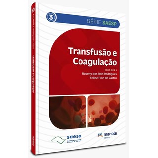 Livro Transfusão e Coagulação - Série Saesp - Manole