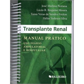 Livro Transplante Renal: Manuak Prático - Pestana - Balieiro