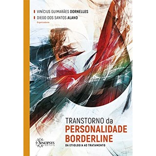 Livro - Transtorno da Personalidade Borderline: da Etiologia ao Tratamento - Dornelles/alano