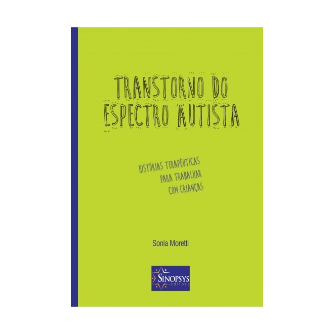Livro - Transtorno do Espectro Autista: Historias Terapeuticas para Trabalhar com C - Moretti
