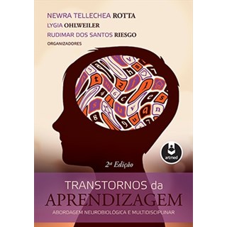 Livro - Transtornos da Aprendizagem Abordagem Neurobiológica e Multidisciplinar - Rotta