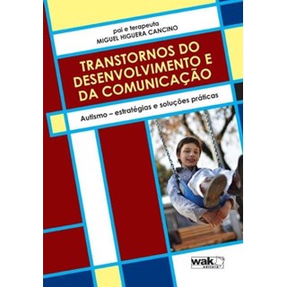 Livro - Transtornos do Desenvolvimento e da Comunicacao - Autismo - Estrategias e S - Cancino