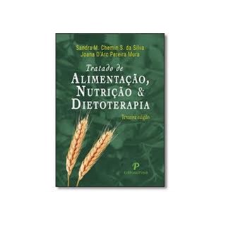 Livro - Tratado de Alimentacao, Nutricao e Dietoterapia - Silva/mura