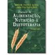 Livro - Tratado de Alimentacao, Nutricao e Dietoterapia - Silva/mura