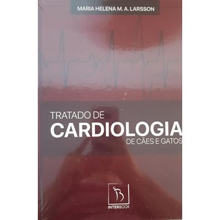 Livro Tratado de Cardiologia de Cães e Gatos - Larsson