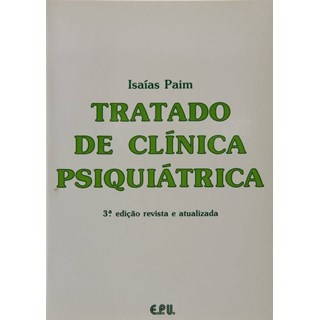 Livro - Tratado de Clinica Psiquiatrica - Paim