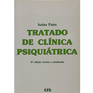 Livro - Tratado de Clínica Psiquiátrica - Paim
