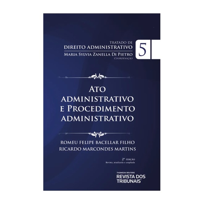 Livro - Tratado de Direito Administrativo - Ato Administrativo e Procedimento Admin - Bacellar Filho/marti
