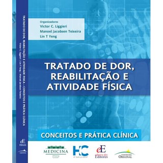 Livro Tratado de Dor, Reabilitação e Atividade Física - Liggieri - Editora dos Editores