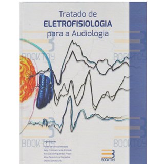 Livro - Tratado de Eletrofisiologia para Audiologia - Menezes/andrade/friz