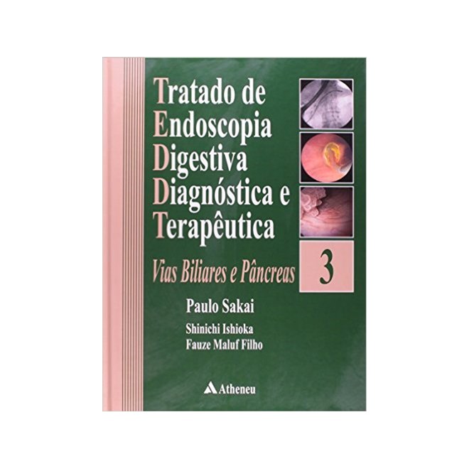 Livro - Tratado de Endoscopia Digestiva Diagnostica e Terapeutica - Vol.3 - Sakai