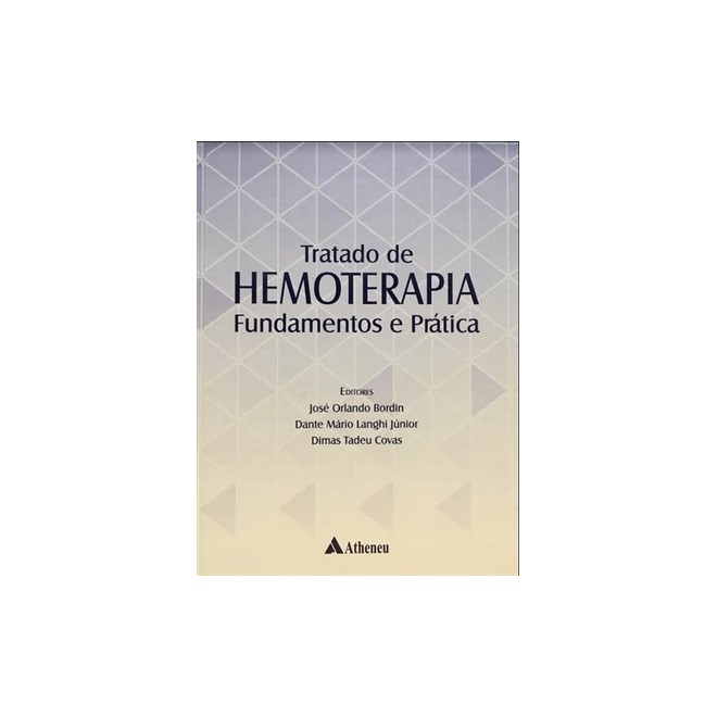 Livro Tratado de Hemoterapia - Bordin - Atheneu