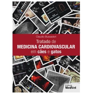 Livro Tratado de Medicina Cardiovascular em Cães e Gatos - Bussadori - Medvet