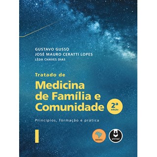 Livro - Tratado de Medicina de Família e Comunidade - SBMFC - Princípios, Formação e Prática 2 vol - Gusso - SBMFC