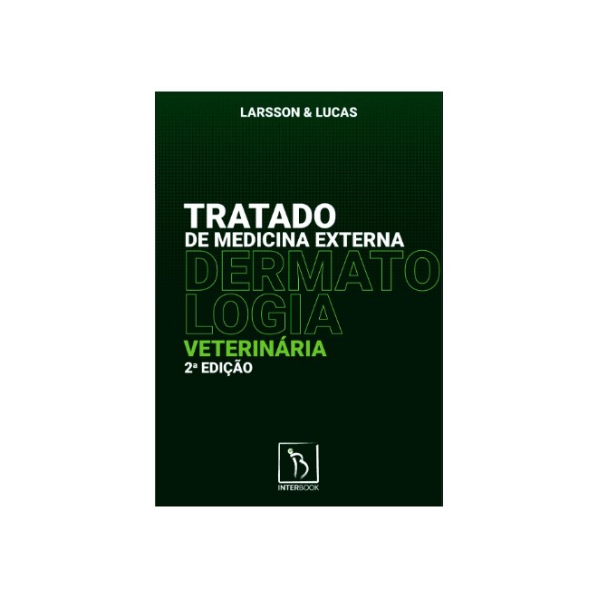 Livro - Tratado de Medicina Externa Dermatologica Veterinaria - Larsson/ Lucas