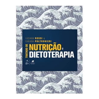 Livro - Tratado de Nutricao e Dietoterapia - Rossi/poltronieri