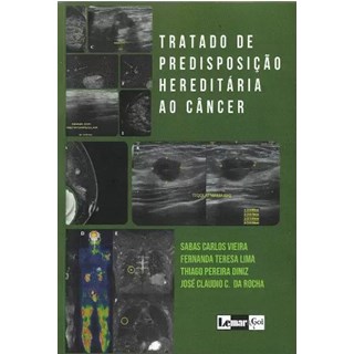 Livro - Tratado de Predisposicao Hereditaria ao Cancer - Vieira/lima/diniz/ro