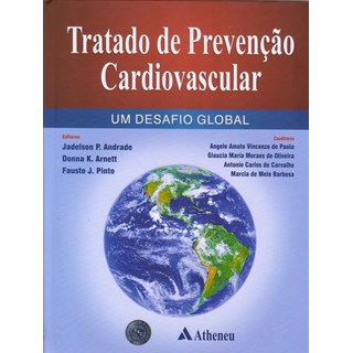 Livro - Tratado de Prevencao Cardiovascular - Um Desafio Global - Andrade/arnett/pinto